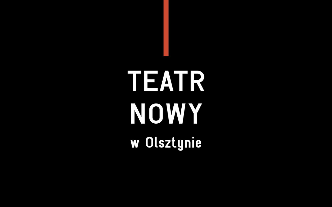 Witam na stronie Teatru Nowego w Olsztynie!